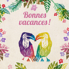 Toucan color&eacute; et message de vacances ensoleill&eacute;es